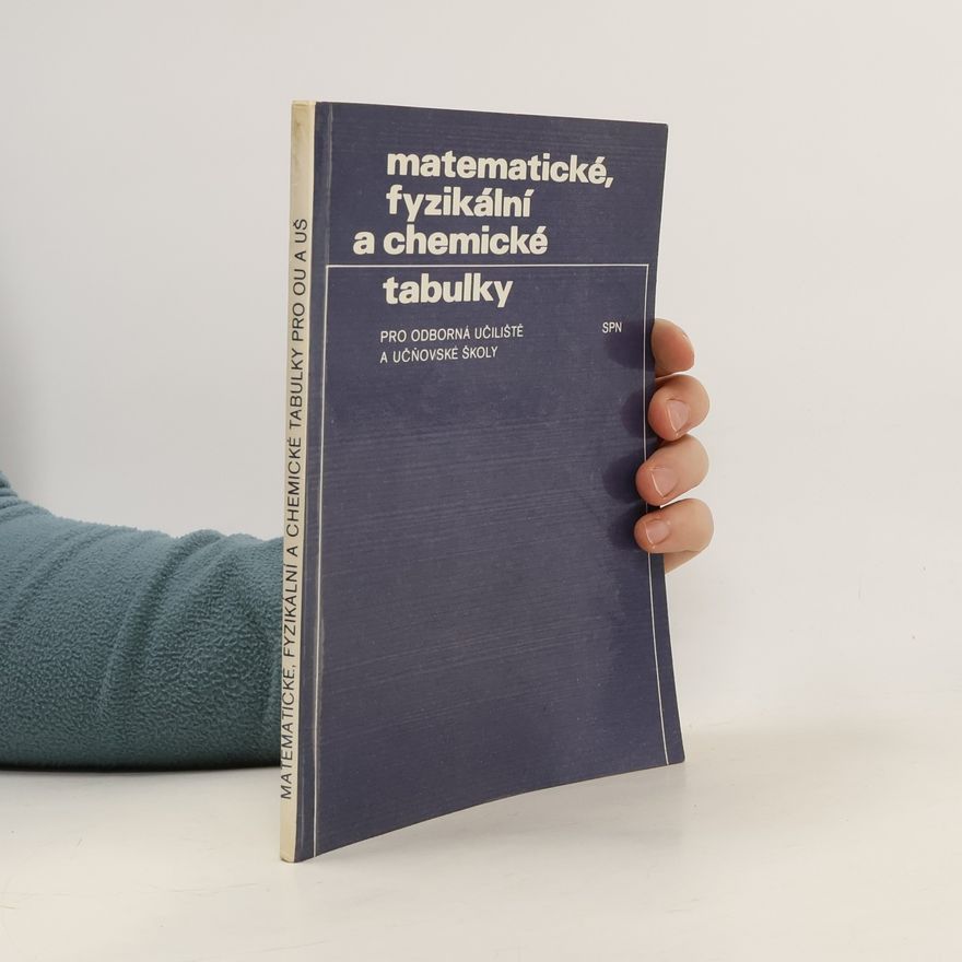 Jaroslav Barták Matematické, fyzikální a chemické tabulky pro odborná učiliště a učňovské školy