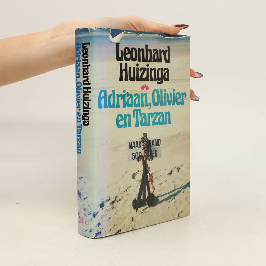 Leonhard Huizinga Adriaan, Olivier en Tarzan