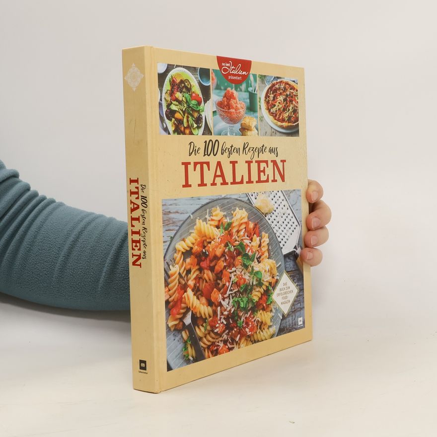 Amelie Flum Die 100 besten Rezepte aus Italien