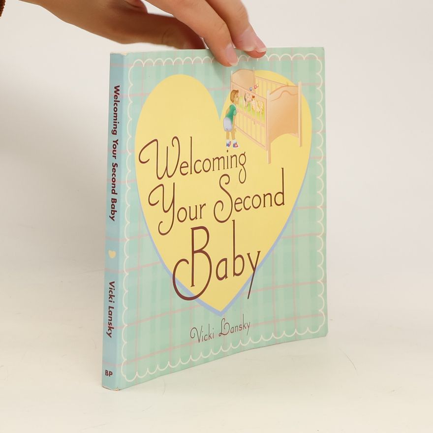 Vicki Lansky Welcoming Your Second Baby