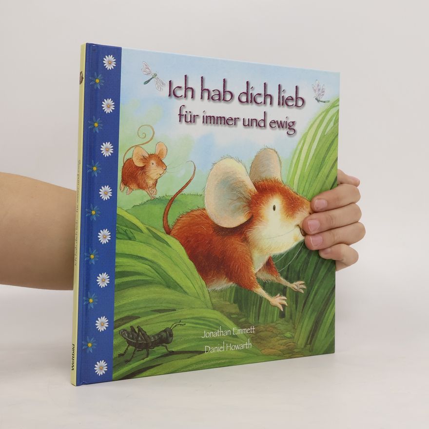 Jonathan Emmett Ich hab dich lieb - für immer und ewig