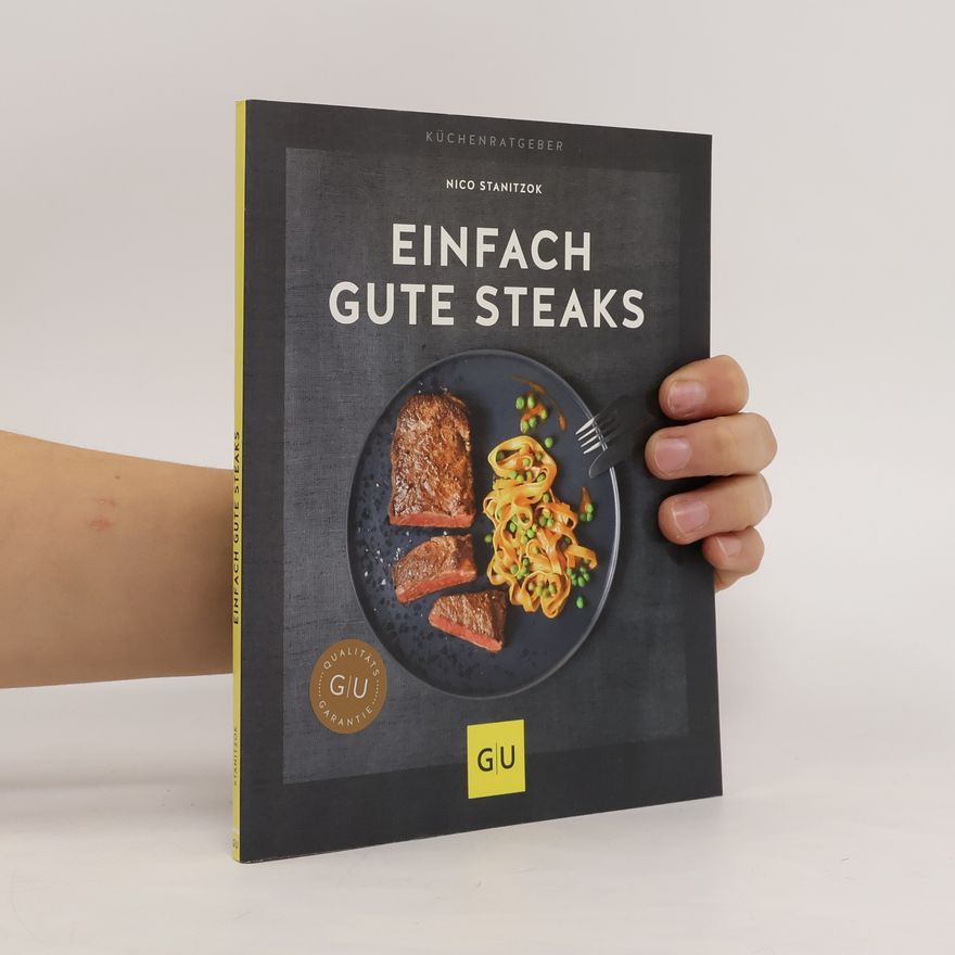 Nico Stanitzok Einfach gute Steaks