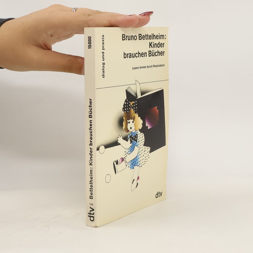 Bruno Bettelheim Kinder brauchen Bücher