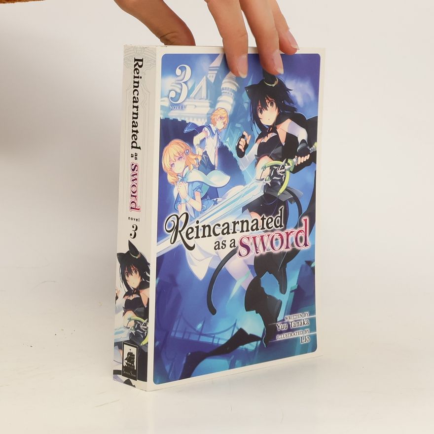 Yuu Tanaka Reincarnated as a Sword Vol. 3