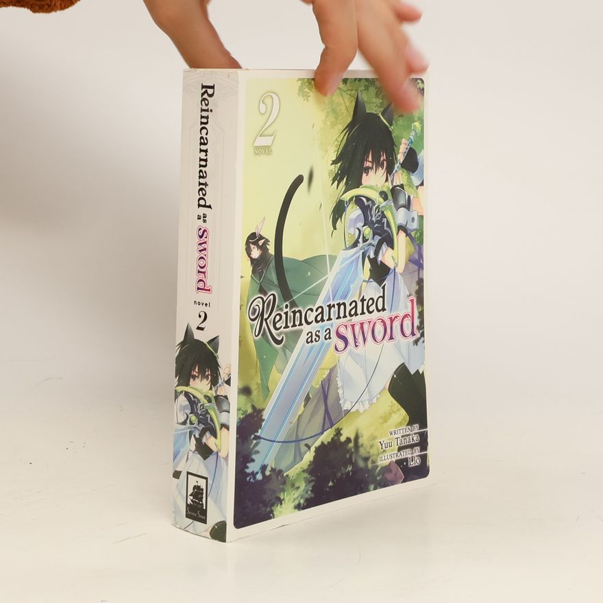 Yuu Tanaka Reincarnated as a Sword Vol. 2