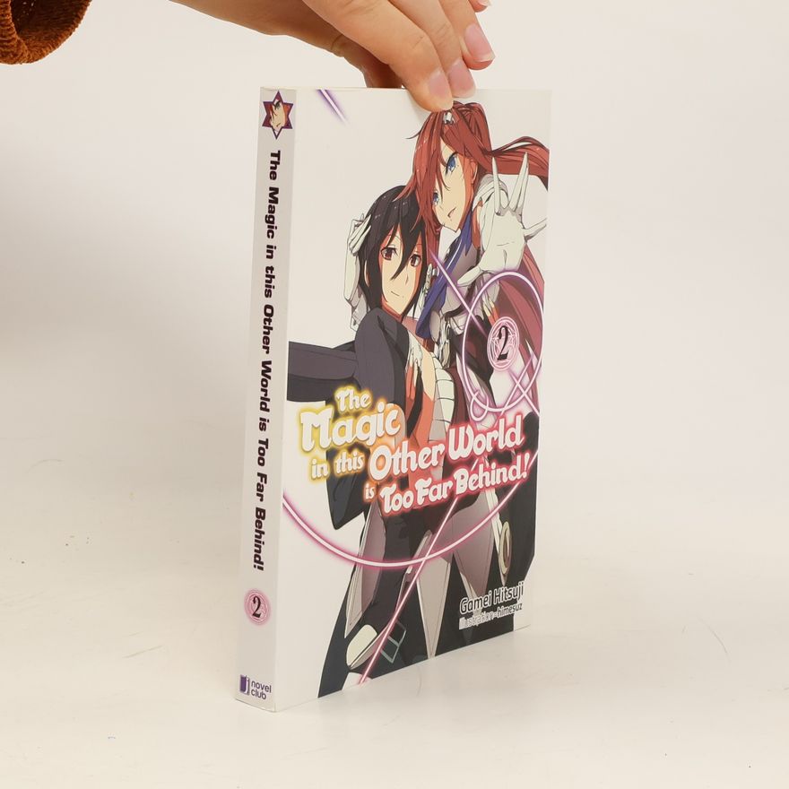 Gamei Hitsuji The Magic in this Other World is Too Far Behind! Volume 2