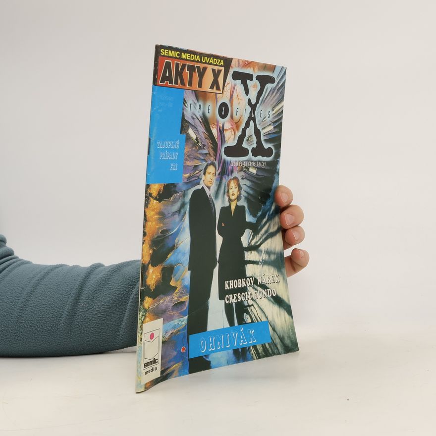 Autorenkollektiv Akty X. The X Files. Tajuplné prípady FBI. Ohnivák. 2/1997