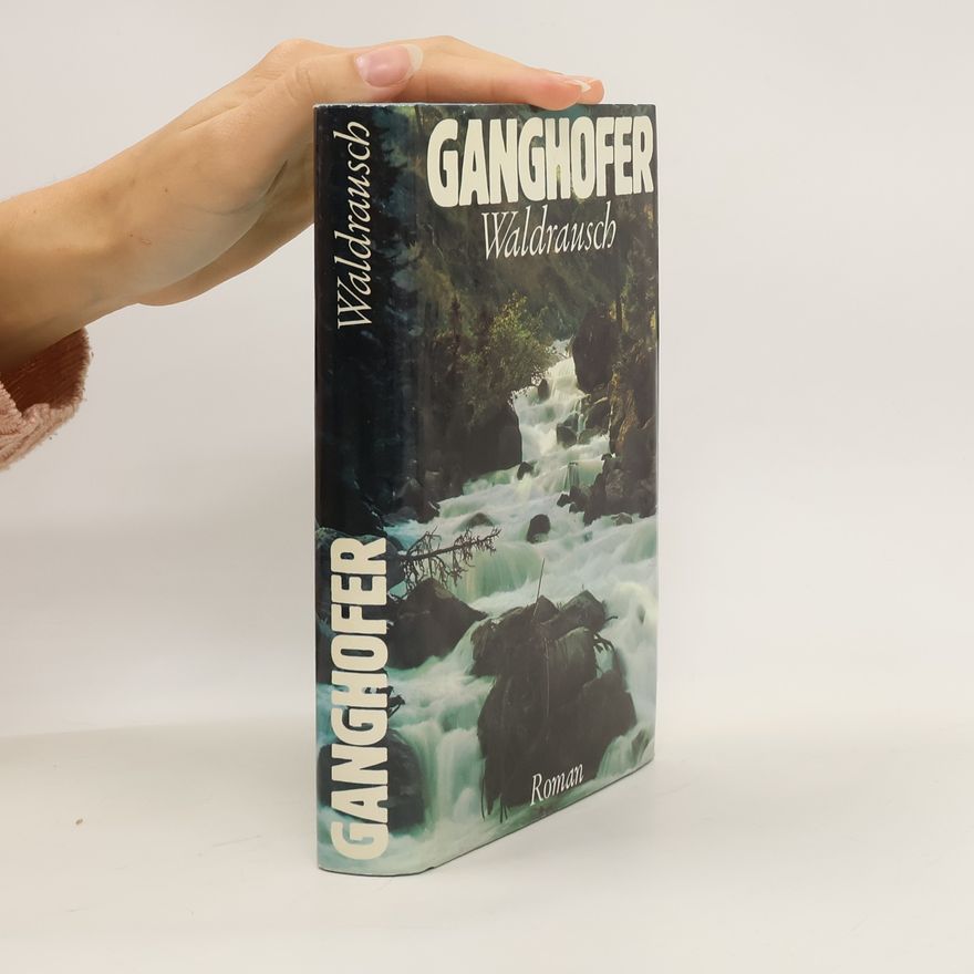 Ludwig Ganghofer Waldrausch