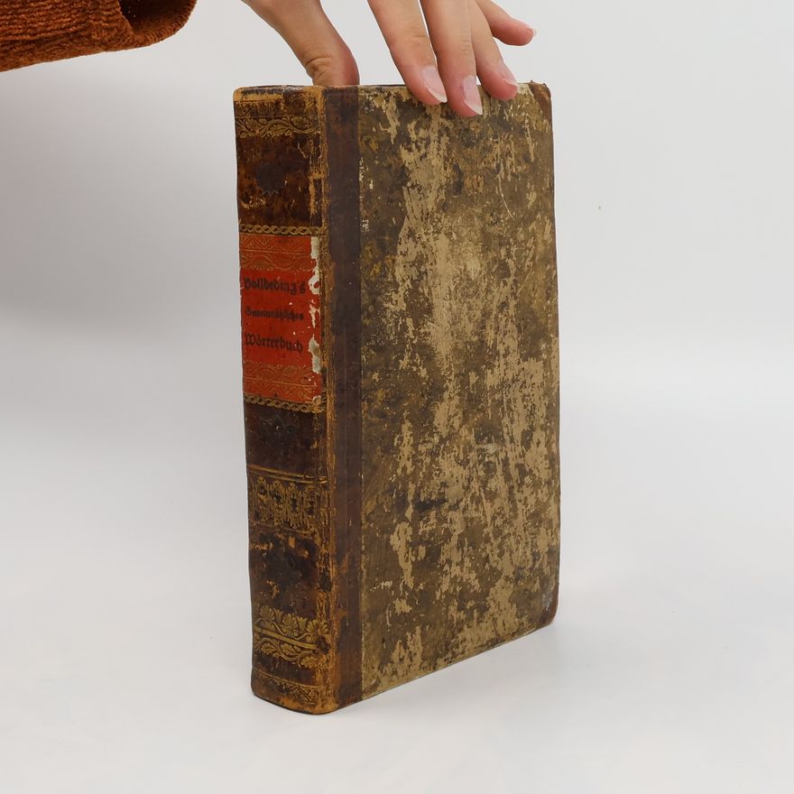 Johann Christoph Vollbeding Gemeinnützliches Wörterbuch zur richtigen Verdeutschung und verständlichen Erklärung der in unserer Sprache vorkommenden fremden Ausdrücke