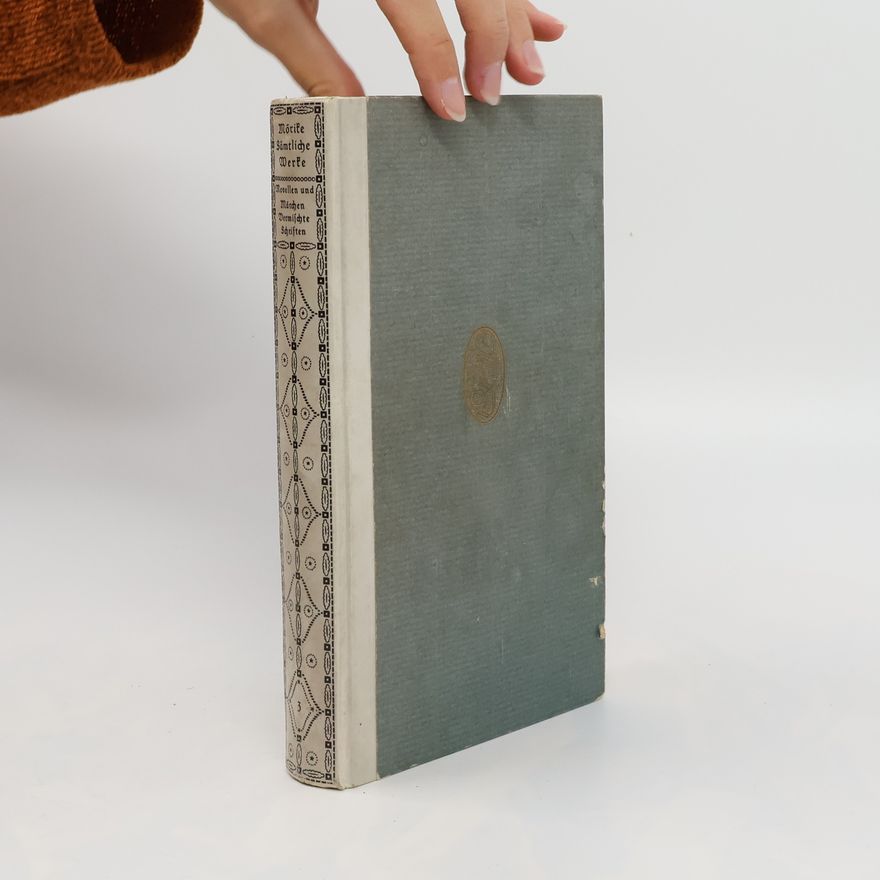 Eduard Mörike Novellen und Märchen Vermischte Schriften Dramatisches