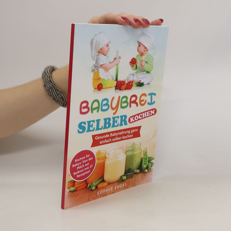 Sophie Engel Babybrei Selber Kochen
