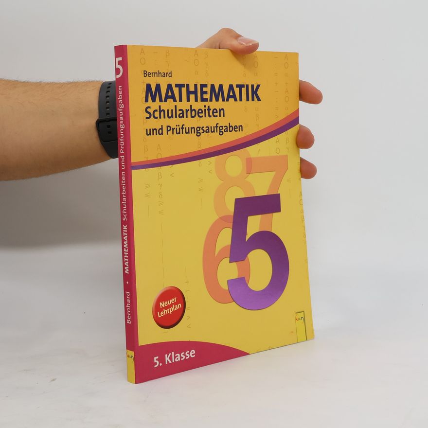 Autorenkollektiv Mathematik - Schularbeiten und Prüfungsaufgaben 5. Klasse