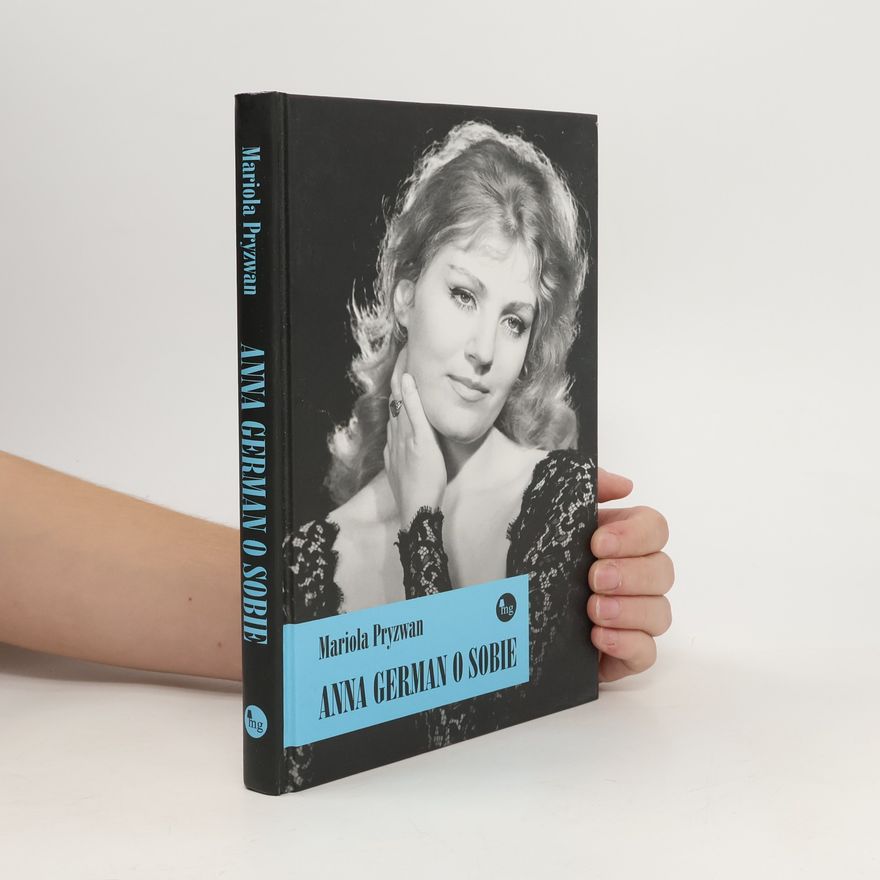 Mariola Pryzwan Anna German o sobie