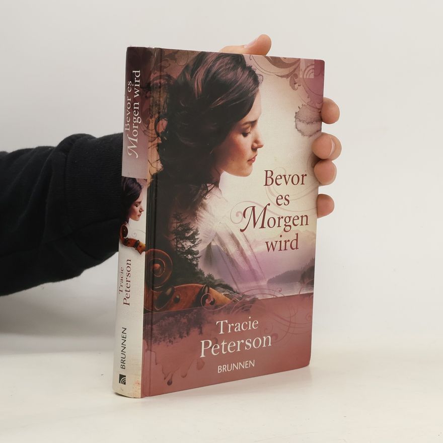 Tracie Peterson Bevor es Morgen wird