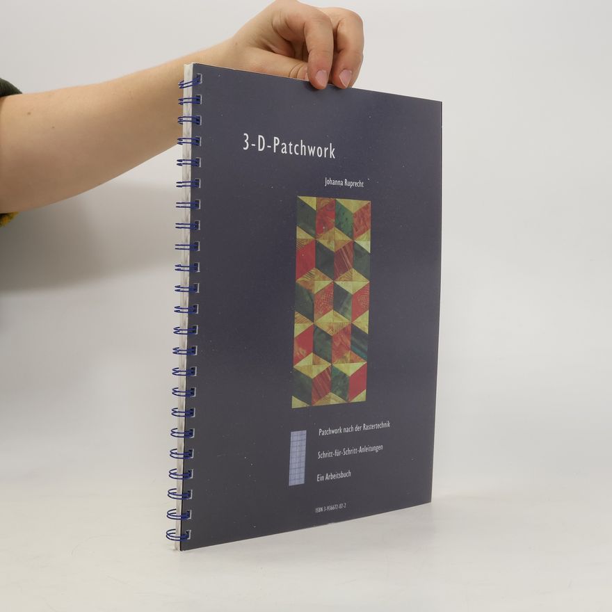Johanna Ruprecht 3-D-Patchwork