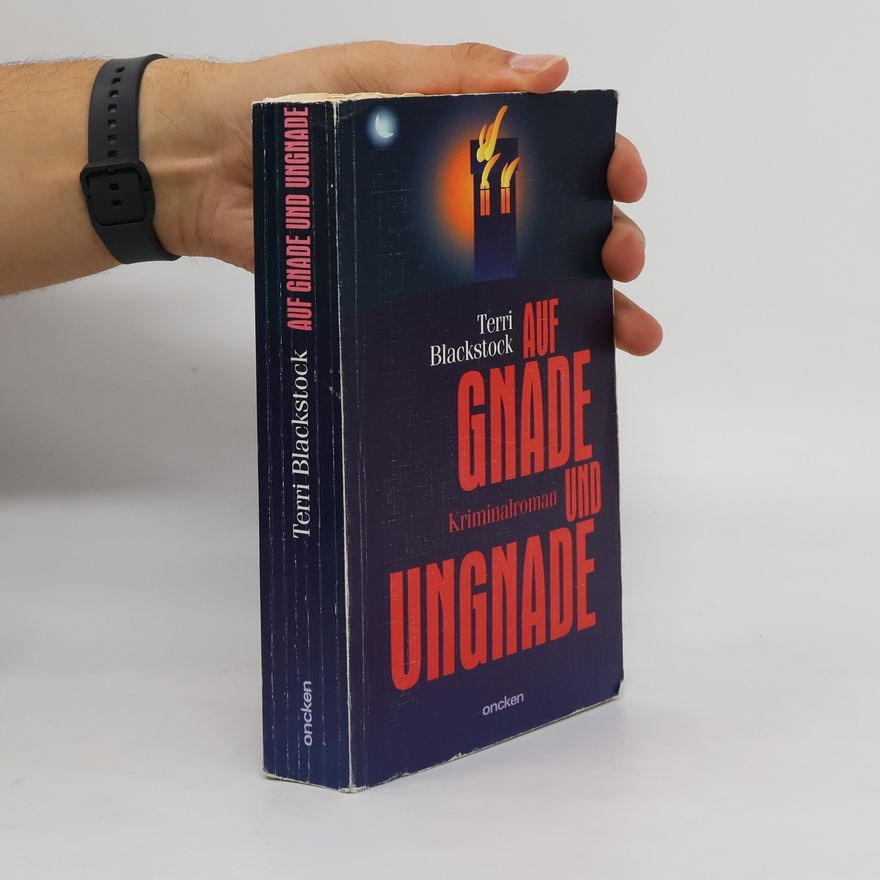 Terri Blackstock Auf Gnade und Ungnade
