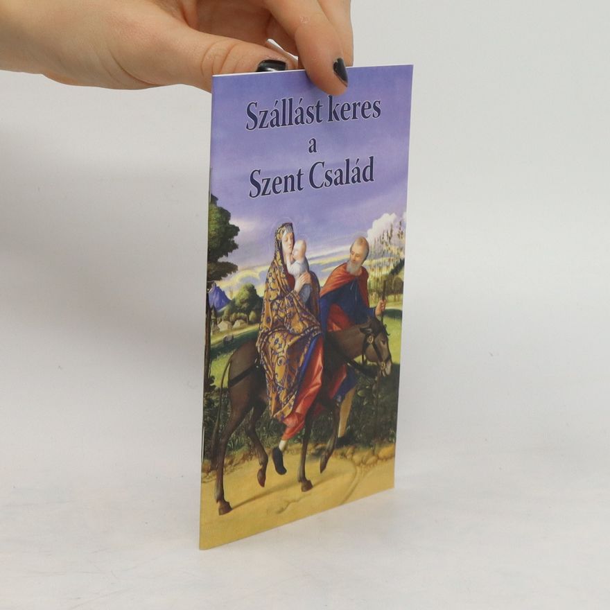 Autorenkollektiv Szállást keres a Szent Család