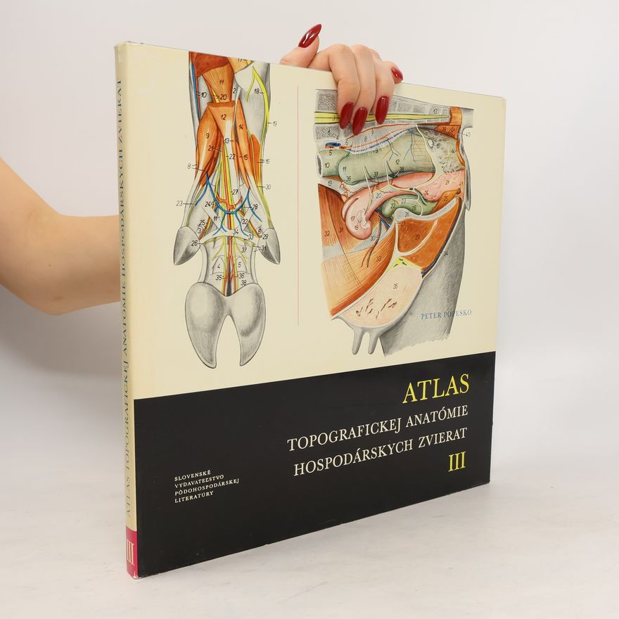 Peter Popesko Atlas topografickej anatómie hospodárskych zvierat III