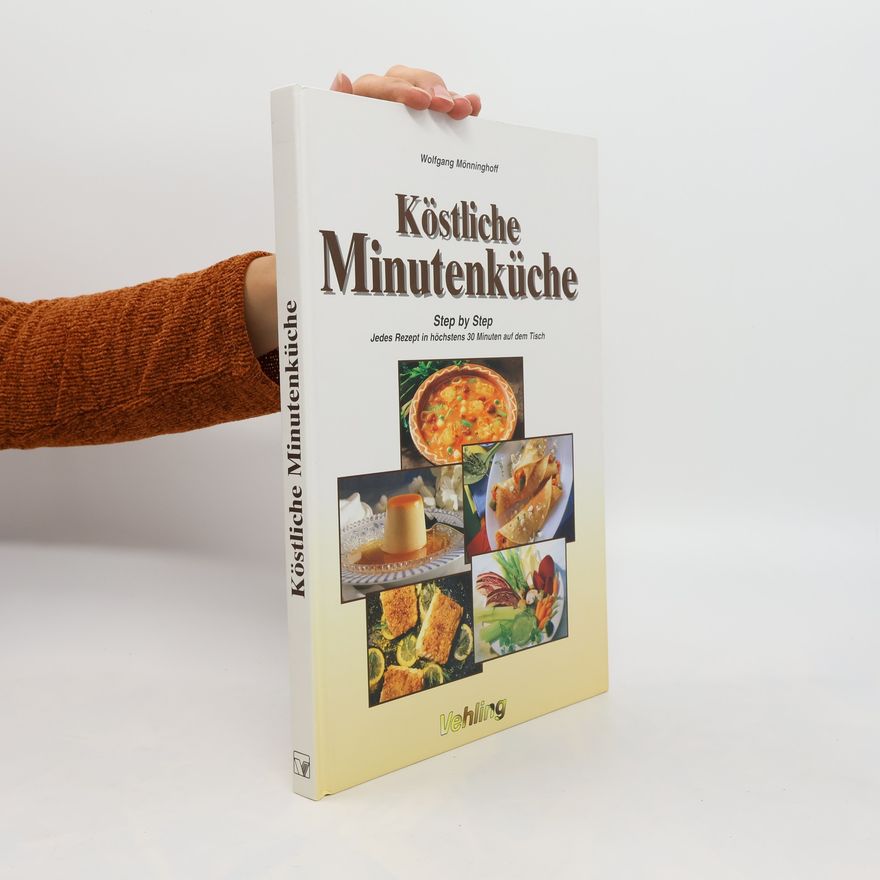 Wolfgang Mönninghoff Köstliche Minutenküche