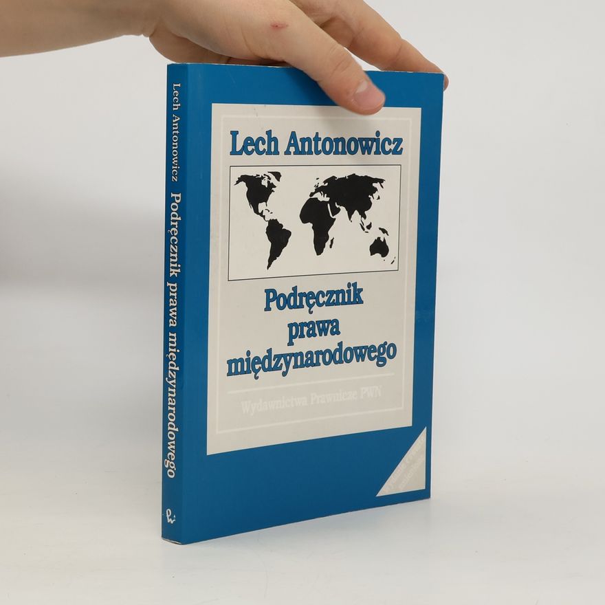 Lech Antonowicz Podręcznik prawa międzynarodowego