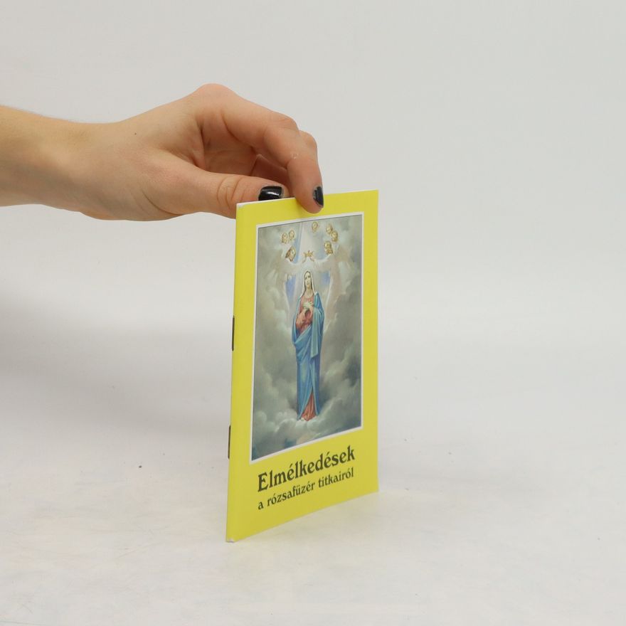 Collectif d'auteurs Elmélkedések a rózsafüzér titkairól