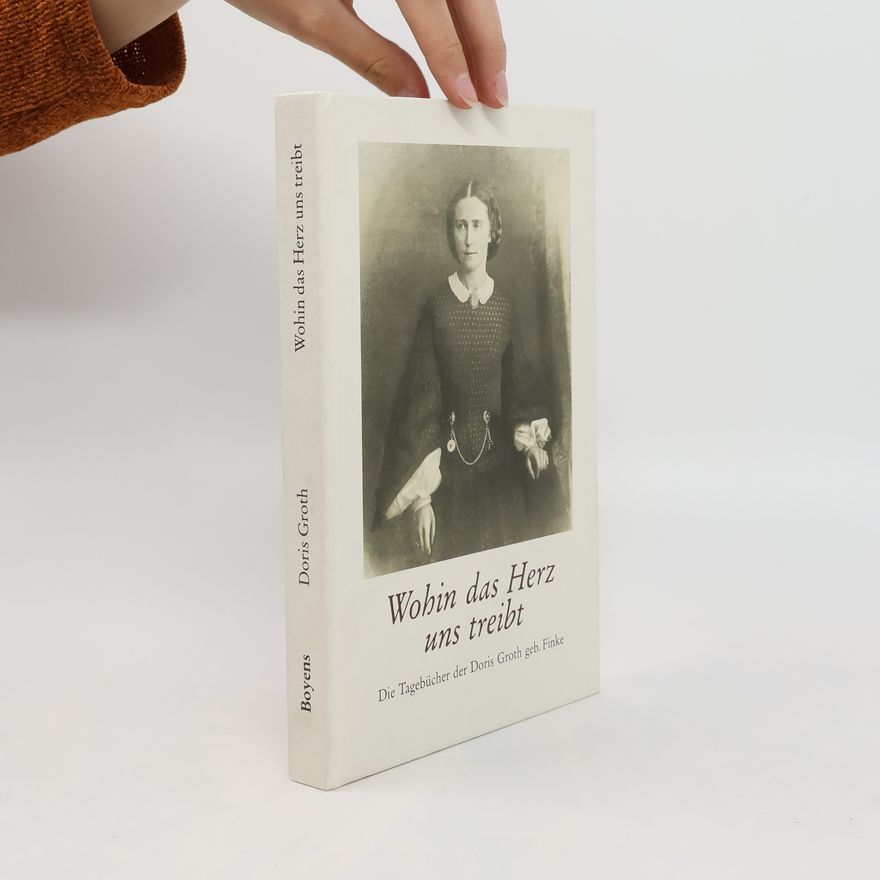 Doris Groth Wohin das Herz uns treibt