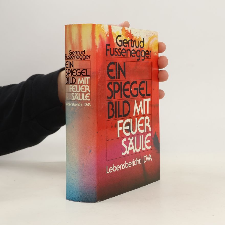 Gertrud Fussenegger Ein Spiegelbild mit Feuersäule