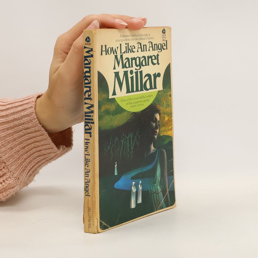 Margaret Ellis Millar How Like an Angel