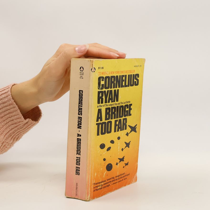 Cornelius Ryan A Bridge Too Far
