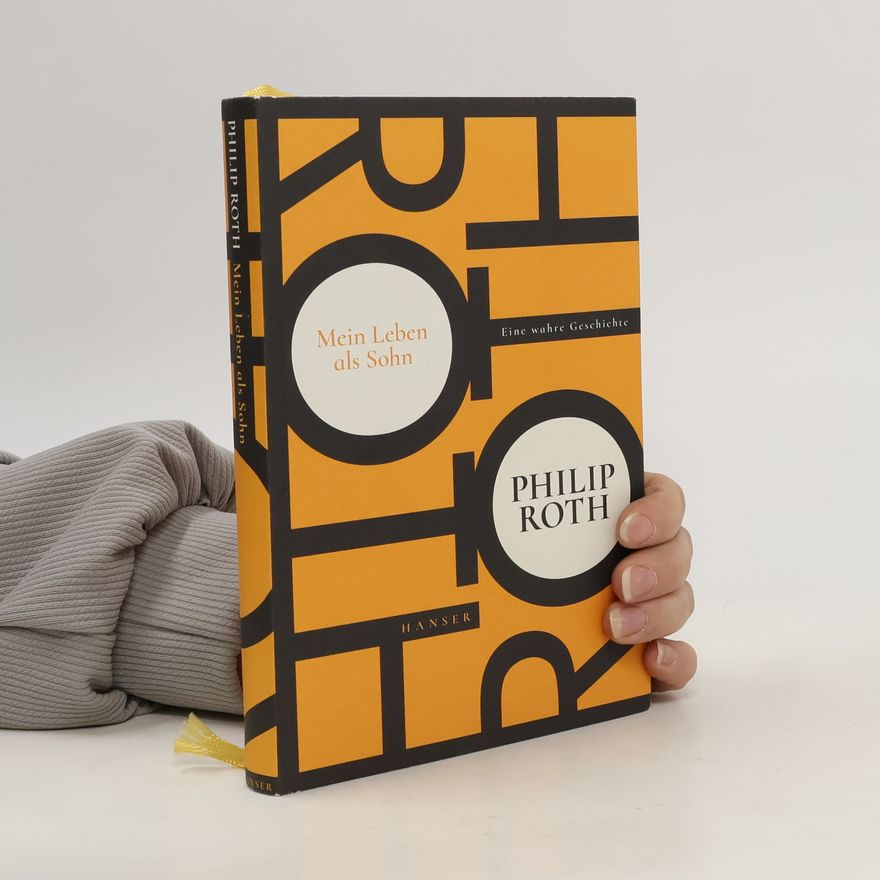 Philip Roth Mein Leben als Sohn
