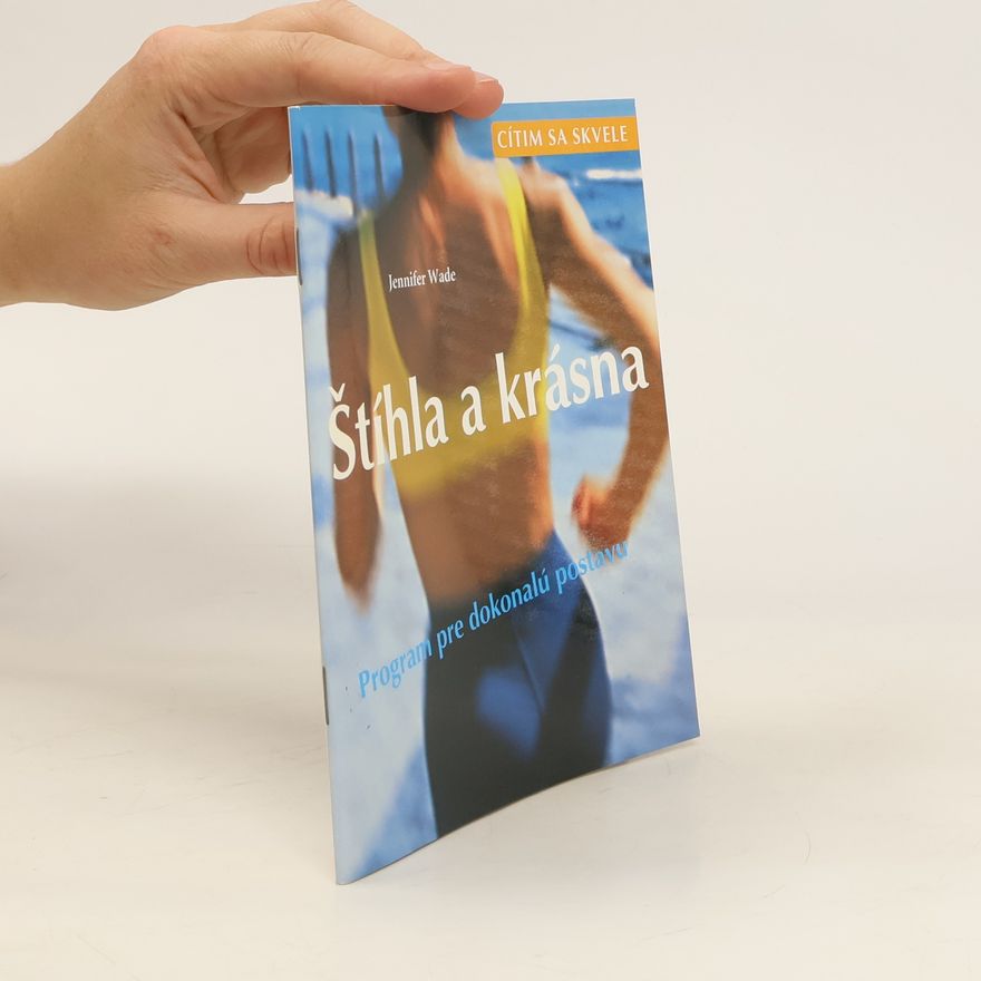 Jennifer Wade Štíhla a krásna