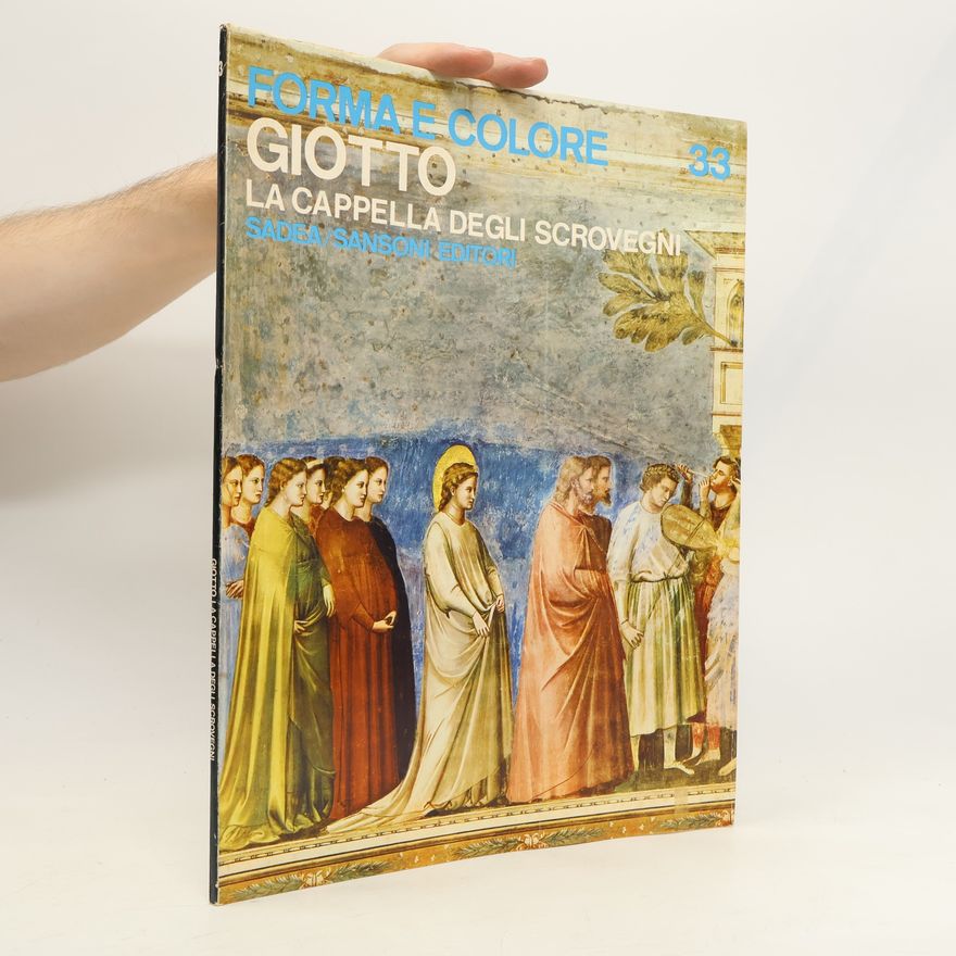 Camillo Semenzato Forma colore 33. Giotto La Cappella degli Scrovegni