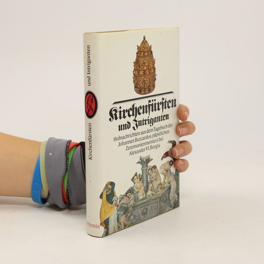 Johann Burchard Kirchenfürsten und Intriganten