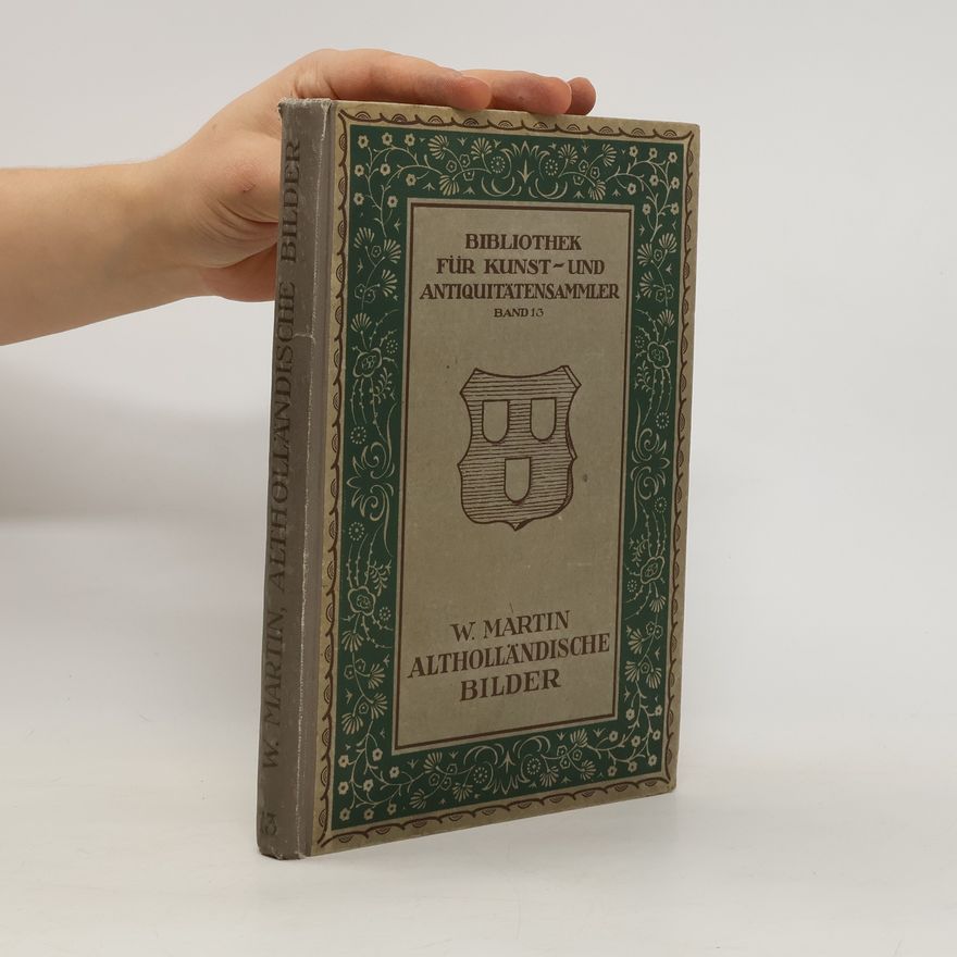 Martin Wilhelm Bibliothek für Kunst und Antiquitätensammler. Altholländische Bilder