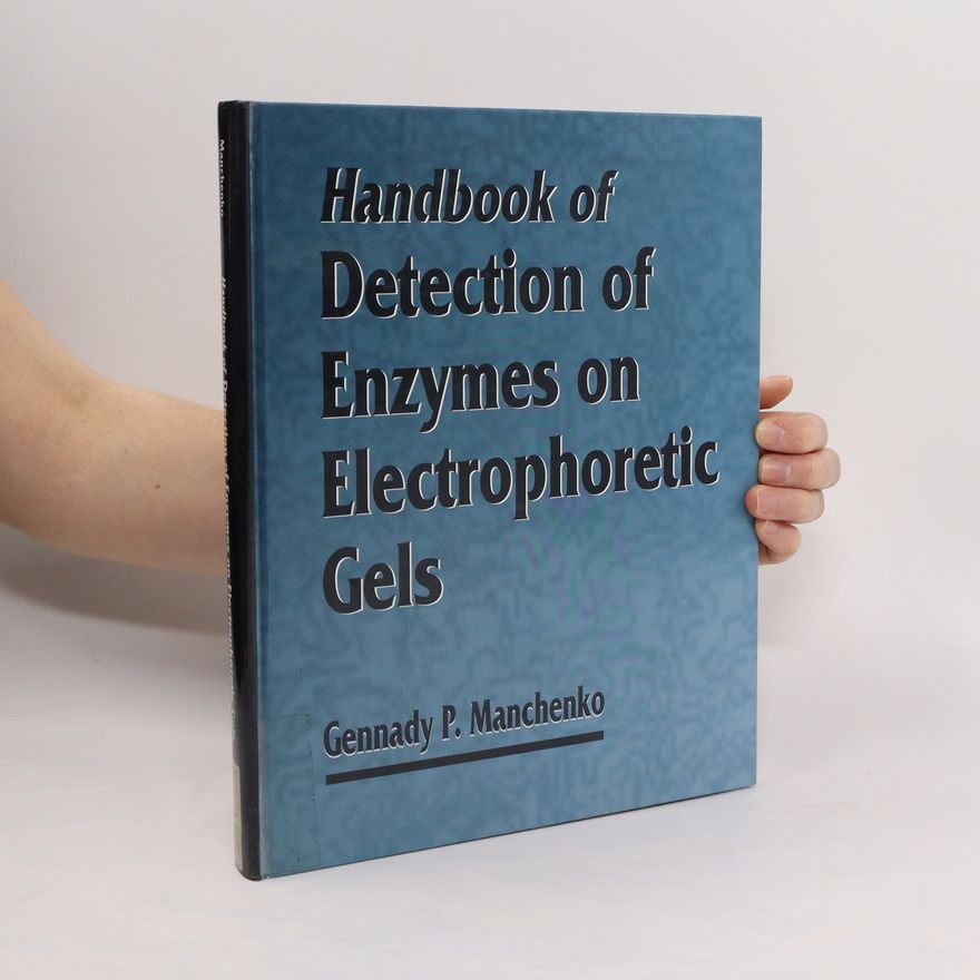 Gennady P. Manchenko Handbook of Detection of Enzymes on Electrophoretic Gels
