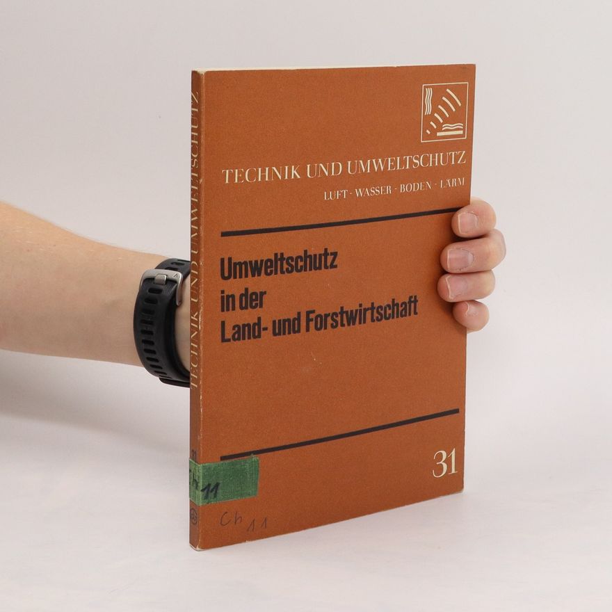 Autorenkollektiv Umweltschutz in der Land- und Forstwirtschaft