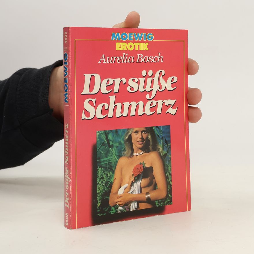 Aurelia Bosch Der süsse Schmerz