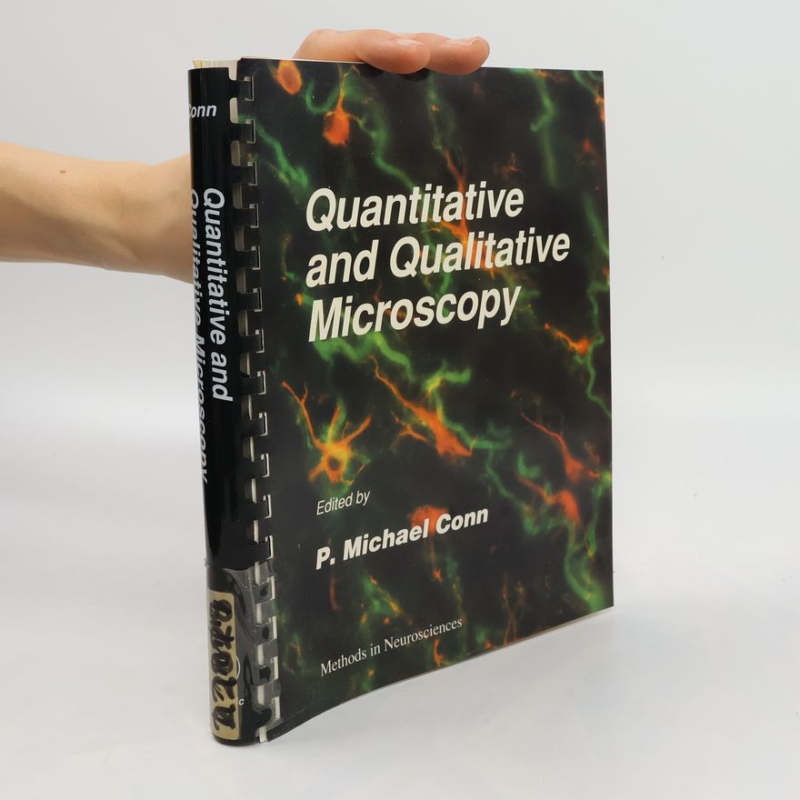 P. Michael Conn Quantitative and Qualitative Microscopy