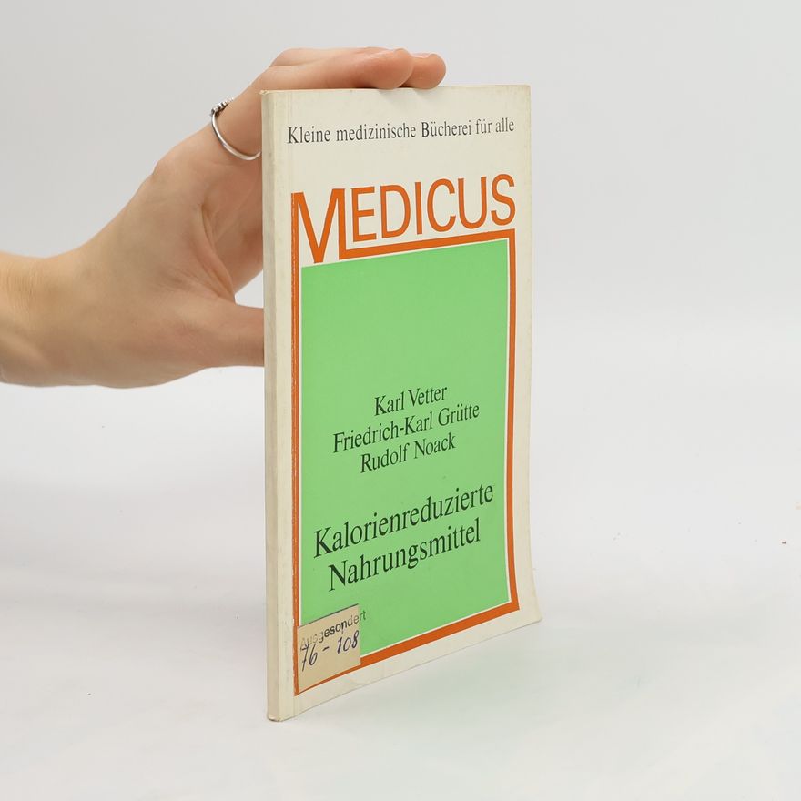 Friedrich-Karl Grütte Medicus: Kalorienreduzierte Nahrungsmittel