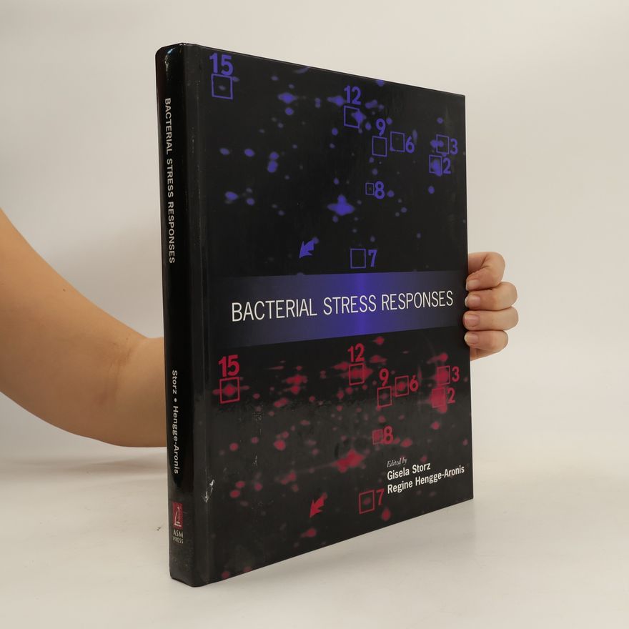 Regine Hengge-Aronis Bacterial Stress Responses