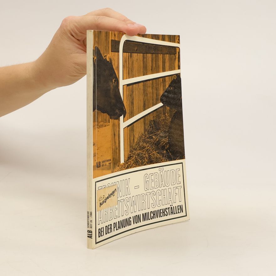 Kolektiv autorů ALB Schriftenreihe 26/1965. Technik-Gebäude Arbeitswirtschaft bei der Planung von Milchviehställen