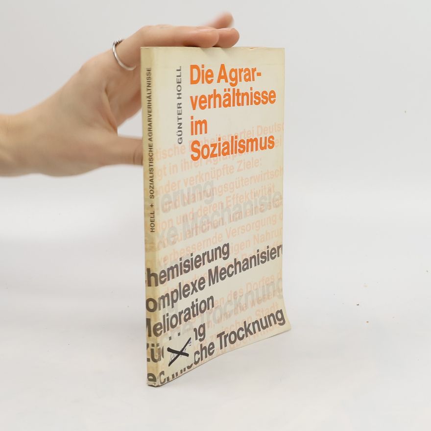 Günter Hoell Die Agrarverhältnisse im Sozialismus