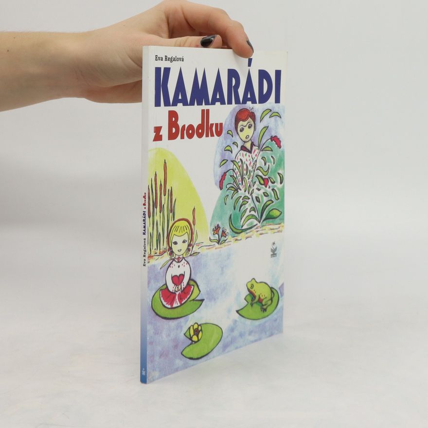 Eva Regálová Kamarádi z Brodku