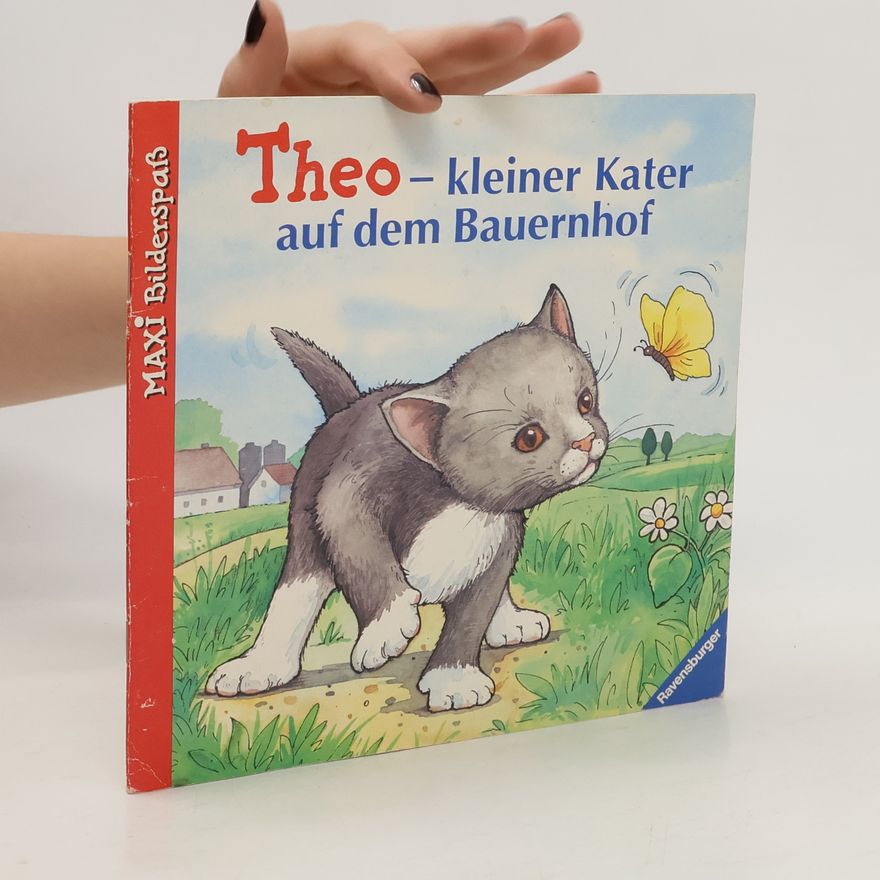 Autorenkollektiv Theo, kleiner Kater auf dem Bauernhof