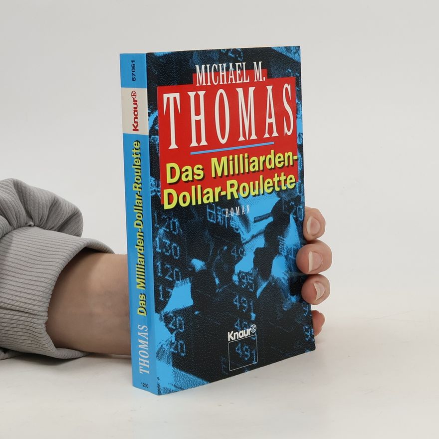 Michael M. Thomas Das Milliarden-Dollar-Roulette