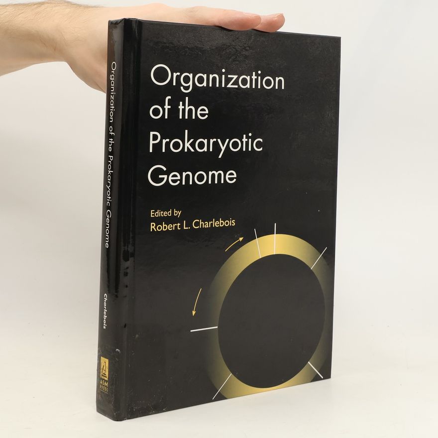 Robert L Charlebois Organization of the Prokaryotic Genome