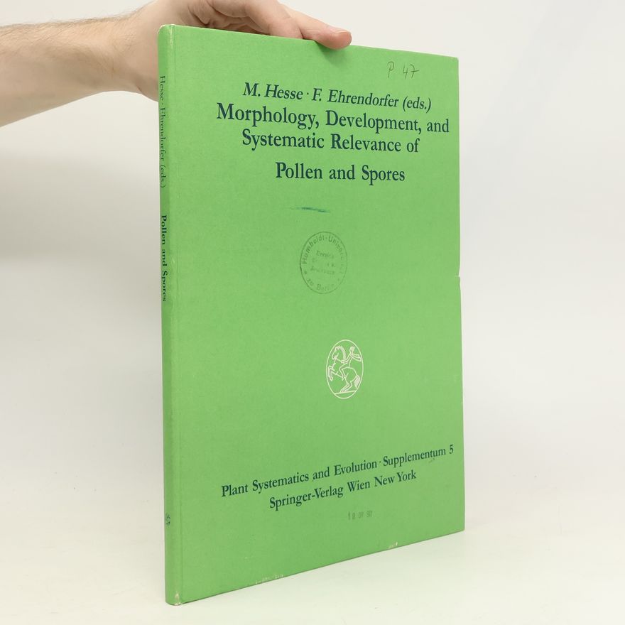 M. Hesse Morphology, Development, and Systematic Relevance of Pollen and Spores