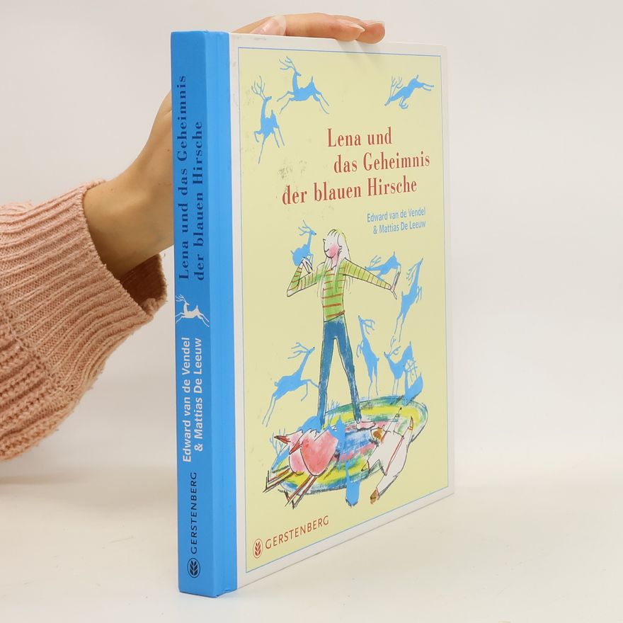 Edward van de Vendel Lena und das Geheimnis der blauen Hirsche
