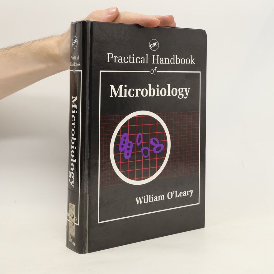 William M. O'Leary Practical Handbook of Microbiology