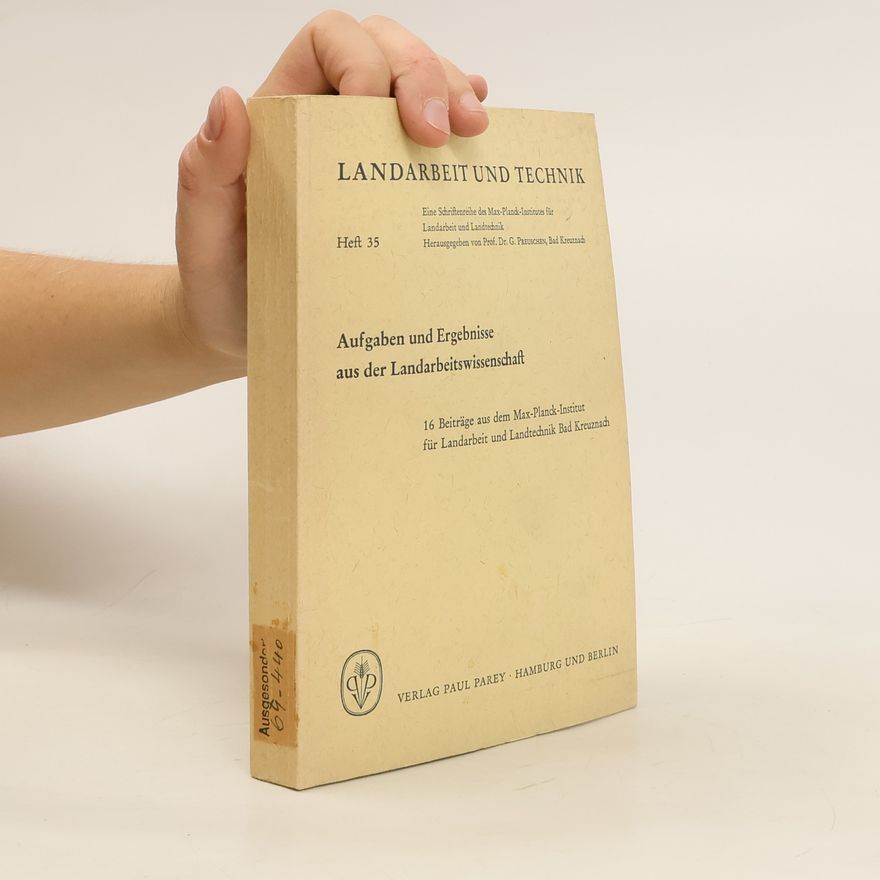 Walter Glasow Landarbeit und Technik. Aufgaben und Ergebnisse aus der Landarbeitswissenschaft